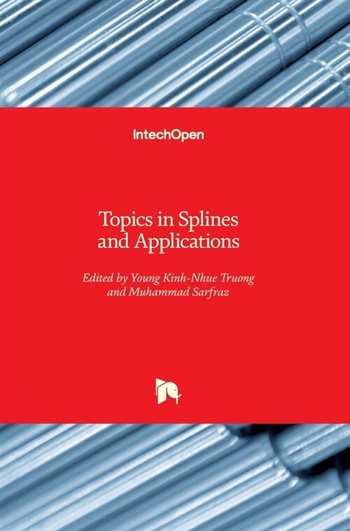 Topics in Splines and Applications (Hardcover)