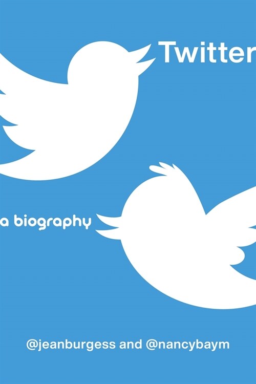 Twitter: A Biography (Paperback)