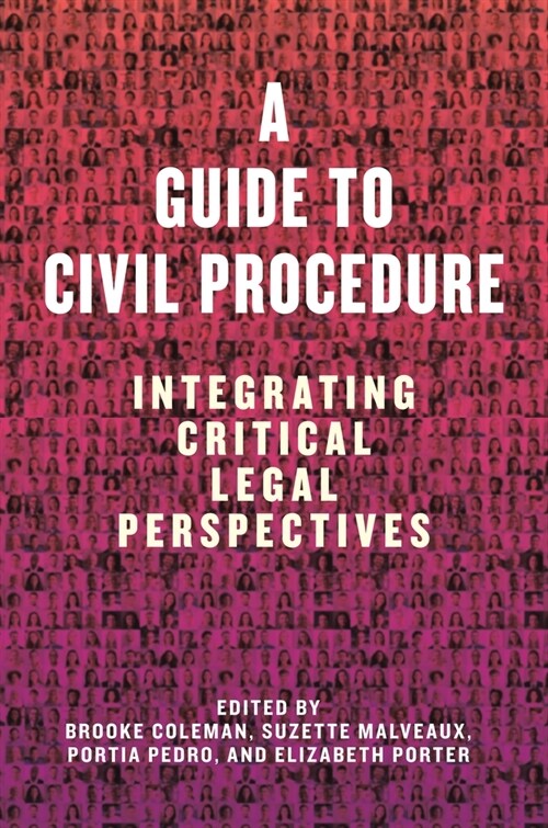 A Guide to Civil Procedure: Integrating Critical Legal Perspectives (Hardcover)