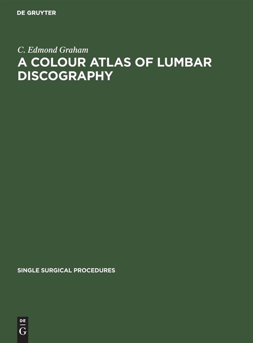 A Colour Atlas of Lumbar Discography (Hardcover, Reprint 2021)