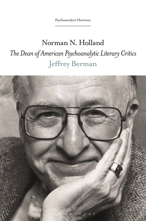 Norman N. Holland: The Dean of American Psychoanalytic Literary Critics (Paperback)