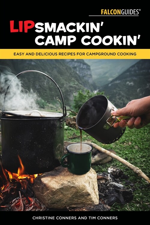 Lipsmackin Camp Cookin: Easy and Delicious Recipes for Campground Cooking (Paperback, 2)