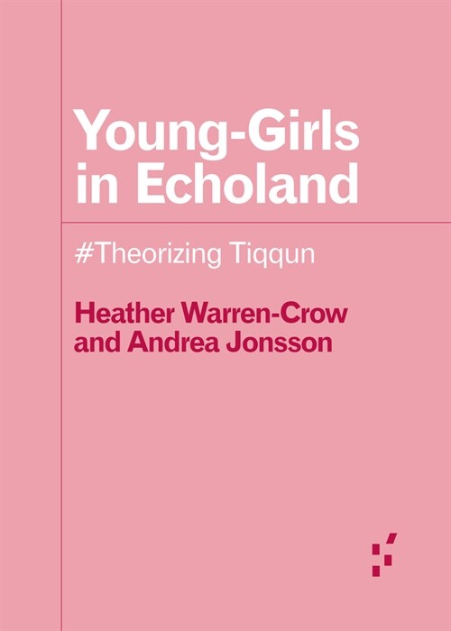 Young-Girls in Echoland: #Theorizing Tiqqun (Paperback)