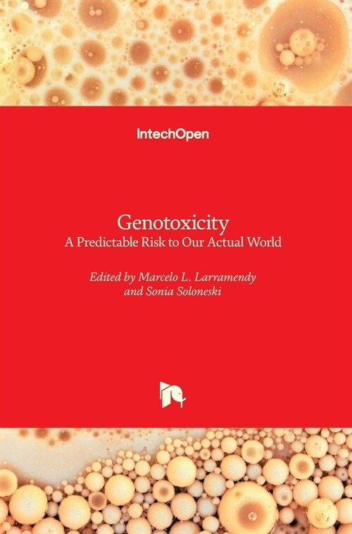 Genotoxicity : A Predictable Risk to Our Actual World (Hardcover)
