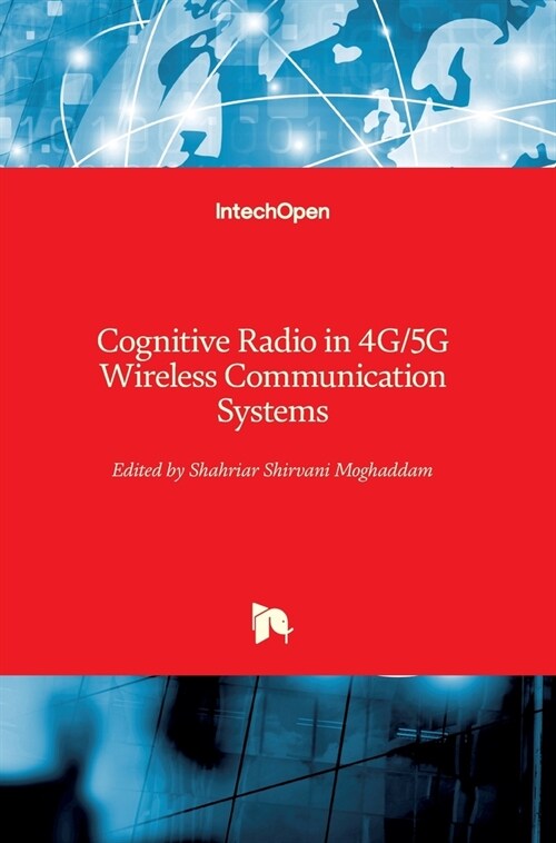 Cognitive Radio in 4G/5G Wireless Communication Systems (Hardcover)