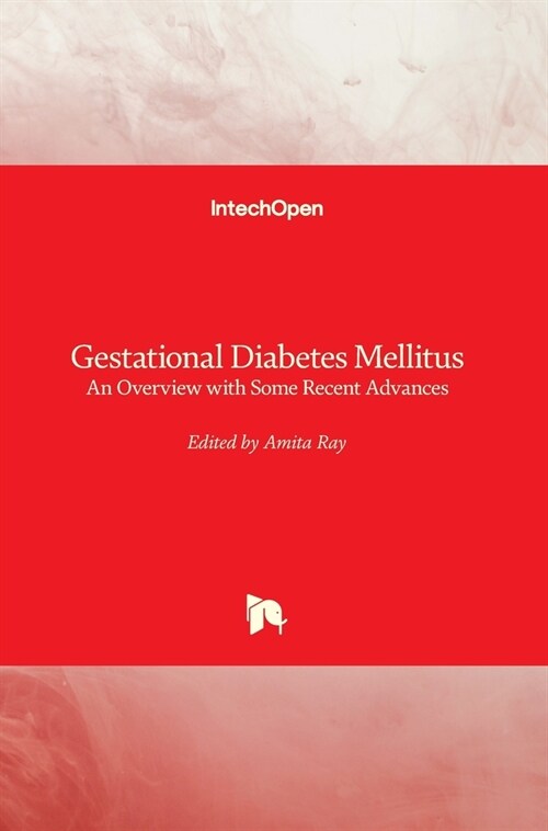 Gestational Diabetes Mellitus : An Overview with Some Recent Advances (Hardcover)