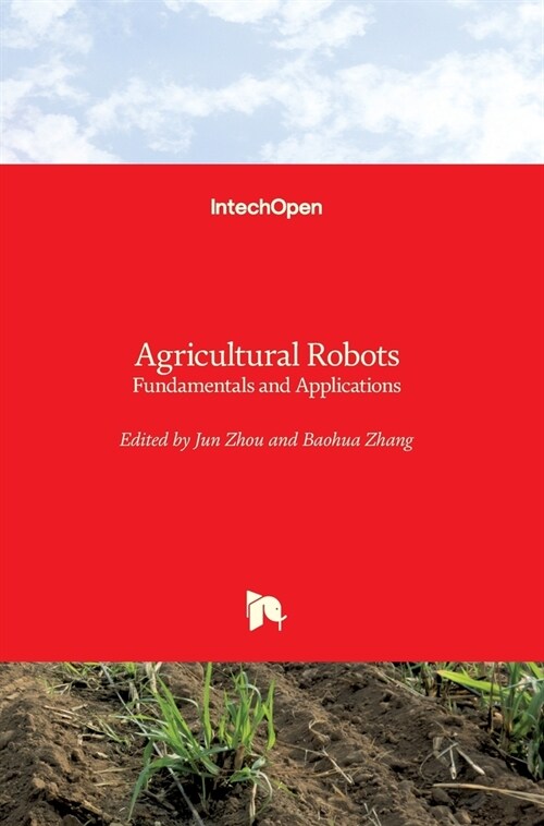 Agricultural Robots : Fundamentals and Applications (Hardcover)