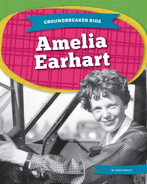 Amelia Earhart (Library Binding)