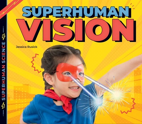Superhuman Vision (Library Binding)