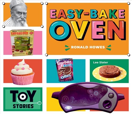 Easy-Bake Oven: Ronald Howes: Ronald Howes (Library Binding)