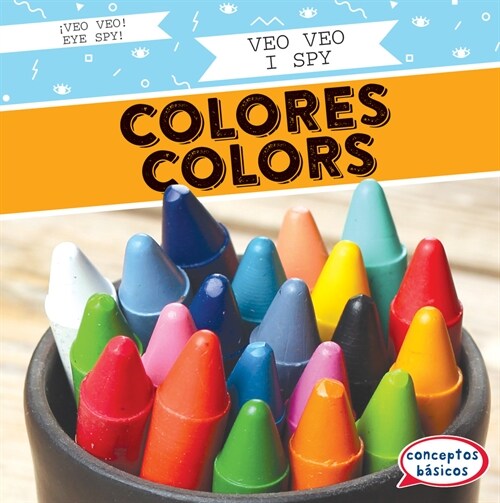 Veo Veo Colores / I Spy Colors (Library Binding)