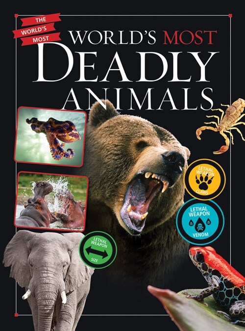 Worlds Most Deadly Animals (Library Binding)