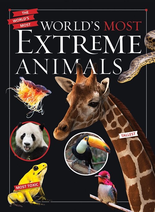 Worlds Most Extreme Animals (Library Binding)
