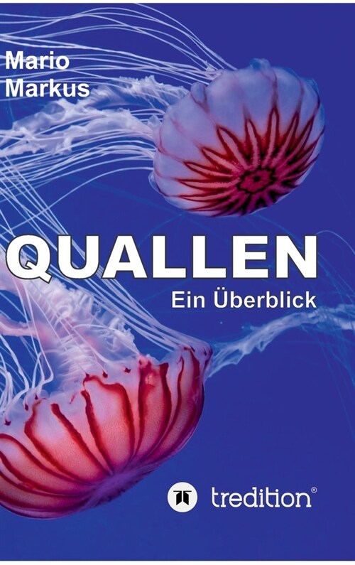 Quallen: Ein ?erblick (Hardcover)