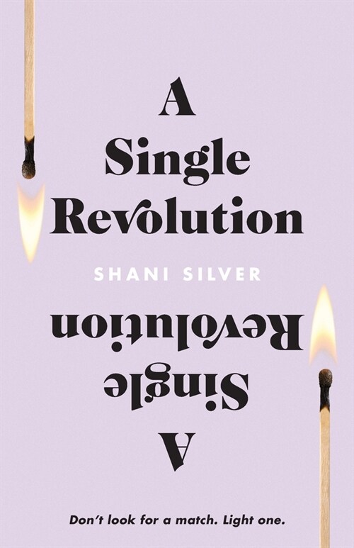 A Single Revolution: Dont look for a match. Light one. (Paperback)