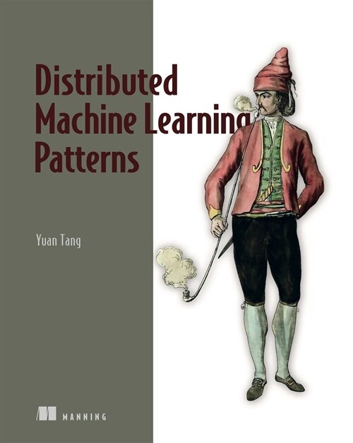 Distributed Machine Learning Patterns (Paperback)