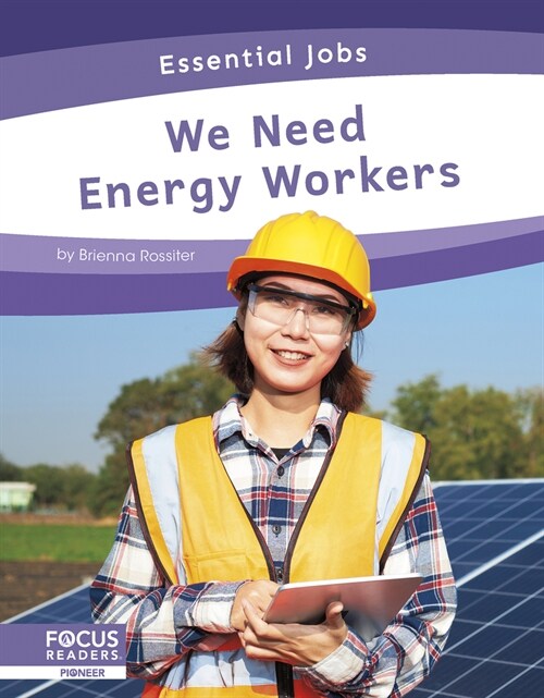 We Need Energy Workers (Library Binding)