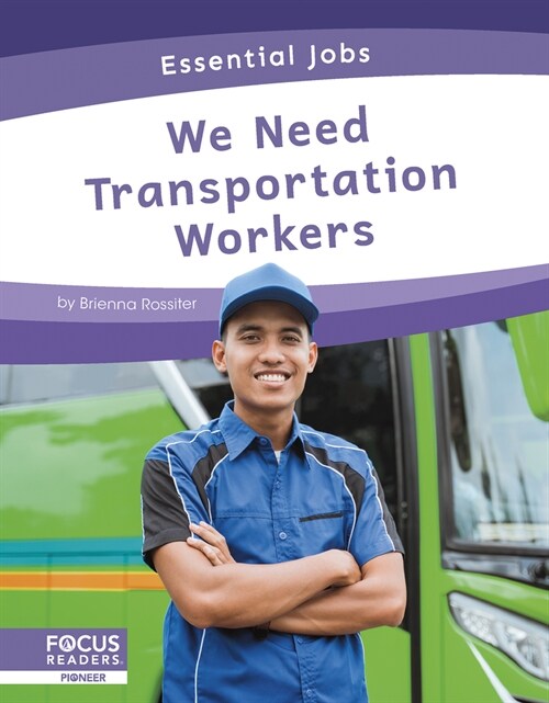 We Need Transportation Workers (Library Binding)