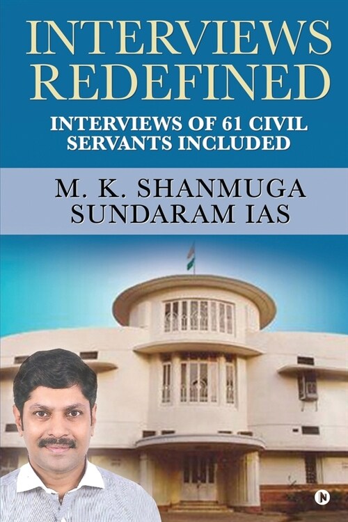 Interviews Redefined: Interviews of 61 Civil Servants Included (Paperback)