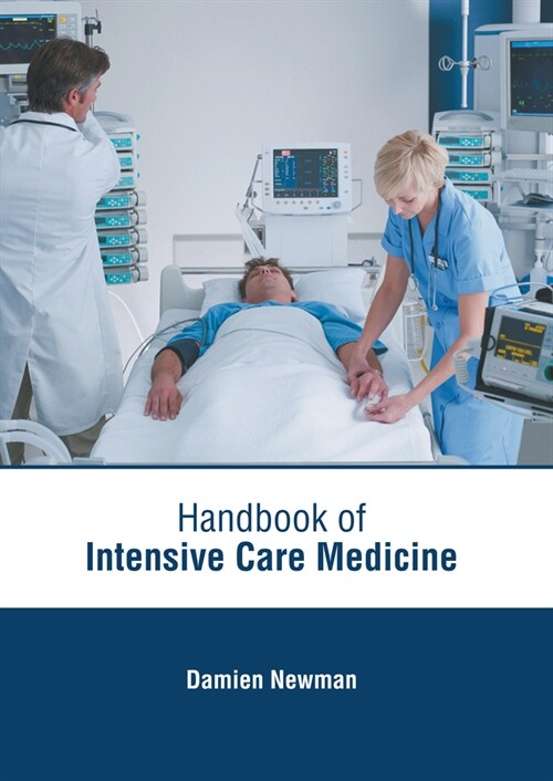 Handbook of Intensive Care Medicine (Hardcover)