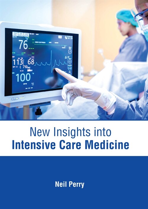 New Insights Into Intensive Care Medicine (Hardcover)