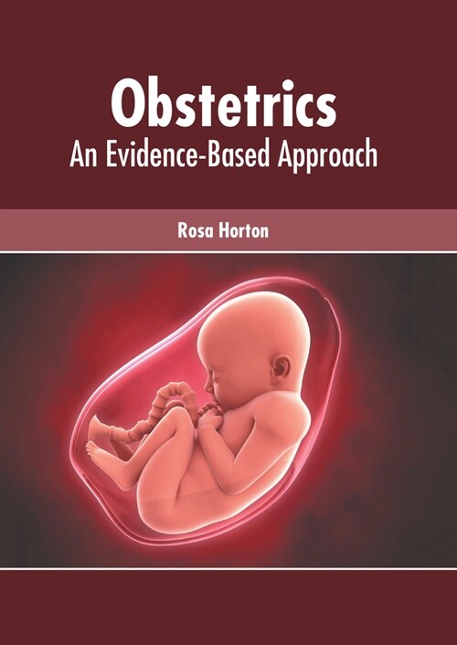 Obstetrics: An Evidence-Based Approach (Hardcover)