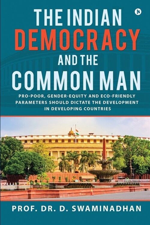 The Indian Democracy and the Common Man (Paperback)