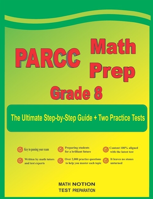 PARCC Math Prep Grade 8: The Ultimate Step by Step Guide Plus Two Full-Length PARCC Practice Tests (Paperback)