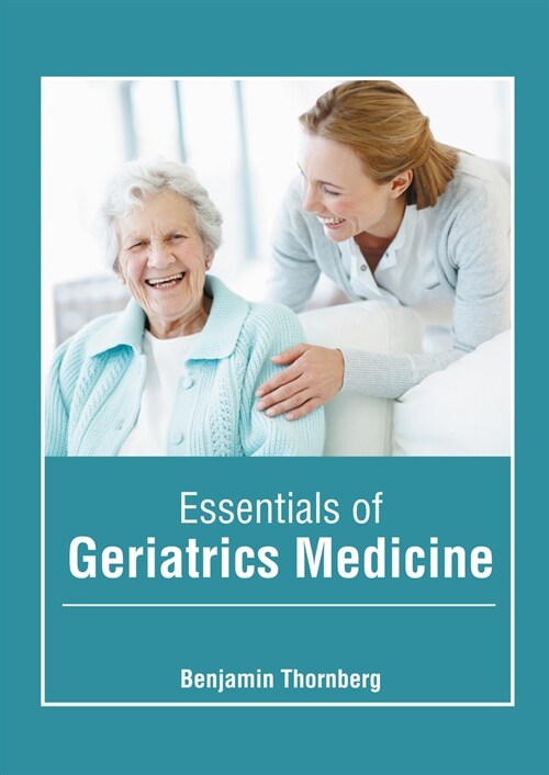 Essentials of Geriatrics Medicine (Hardcover)