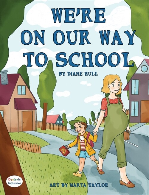 Were On Our Way to School (Hardcover, Dyslexic)