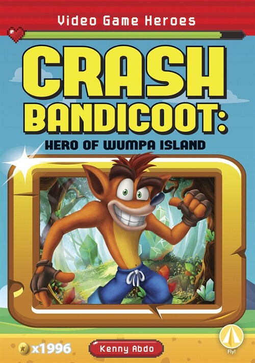 Crash Bandicoot: Hero of Wumpa Island (Paperback)