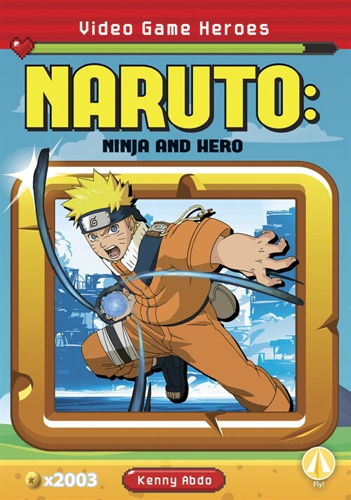 Naruto: Ninja and Hero (Paperback)
