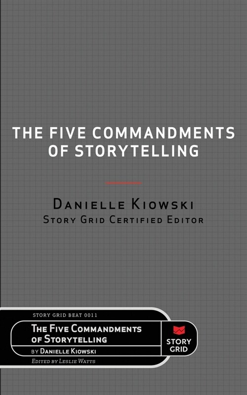 The Five Commandments of Storytelling (Paperback)