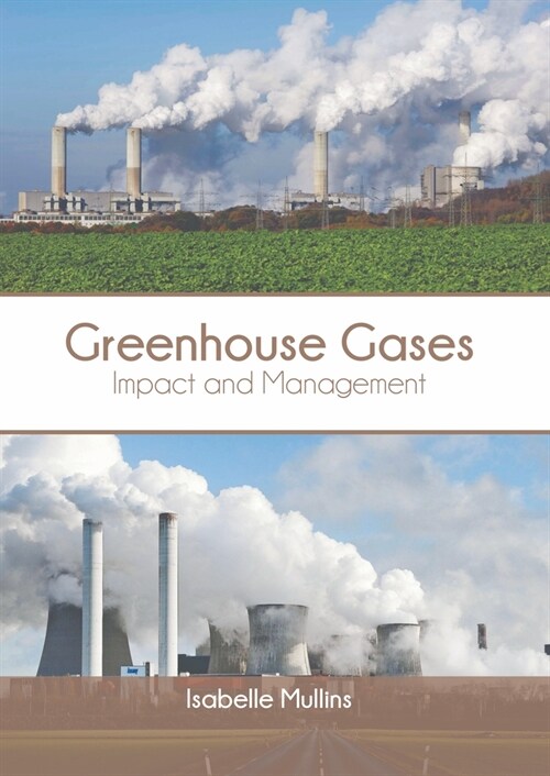 Greenhouse Gases: Impact and Management (Hardcover)