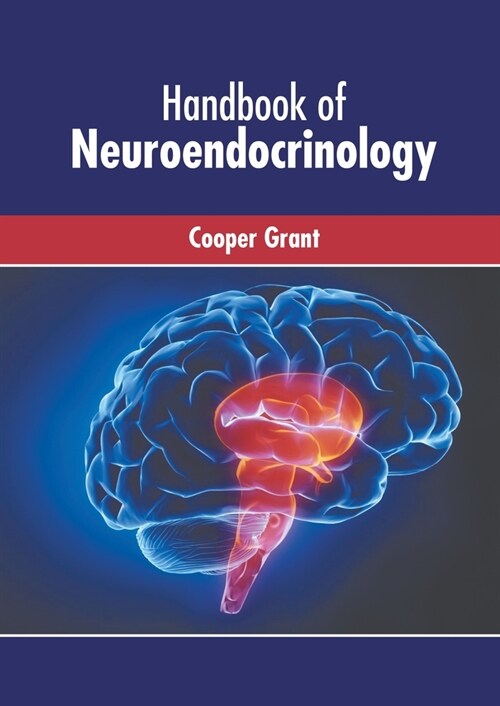 Handbook of Neuroendocrinology (Hardcover)