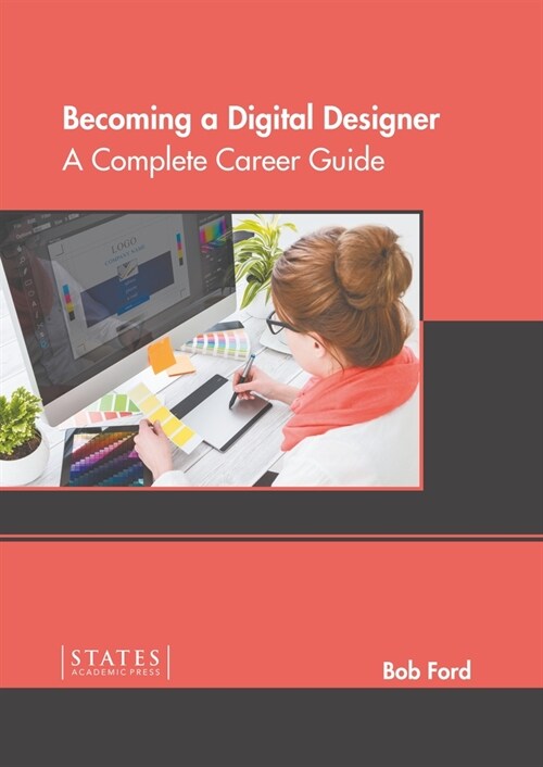 Becoming a Digital Designer: A Complete Career Guide (Hardcover)