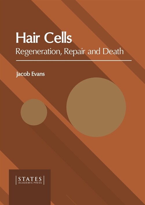 Hair Cells: Regeneration, Repair and Death (Hardcover)