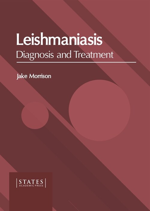 Leishmaniasis: Diagnosis and Treatment (Hardcover)