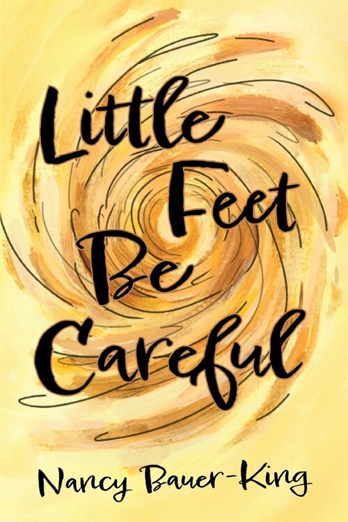 Little Feet Be Careful (Paperback)