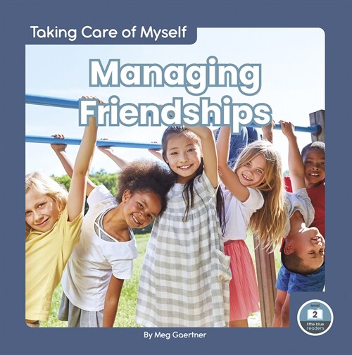 Managing Friendships (Library Binding)