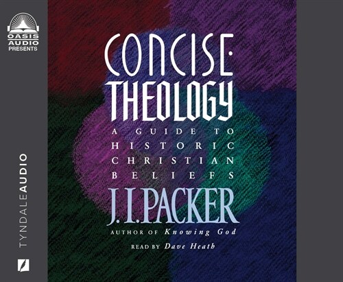 Concise Theology: A Guide to Historic Christian Beliefs (Audio CD)