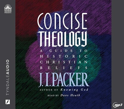 Concise Theology: A Guide to Historic Christian Beliefs (MP3 CD)