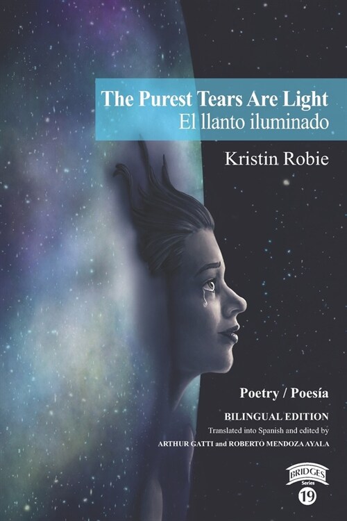 The Purest Tears Are Light / El llanto iluminado (Paperback)