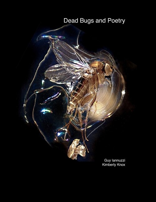 Dead Bugs and Poetry (Paperback)