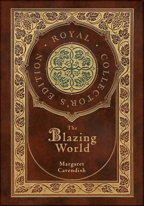 The Blazing World (Royal Collectors Edition) (Case Laminate Hardcover with Jacket) (Hardcover)