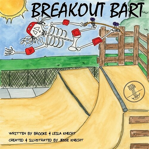 Breakout Bart: A Skeletons adventure to relive life from his soul (Paperback, 2)