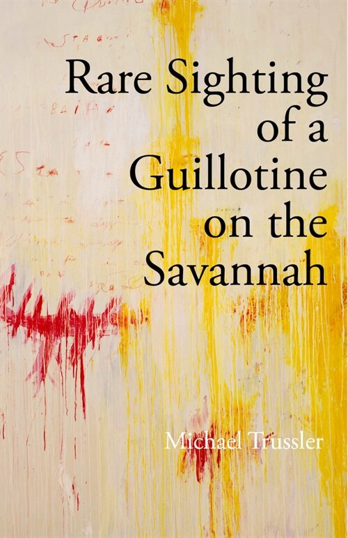 Rare Sighting of a Guillotine on the Savannah (Paperback)