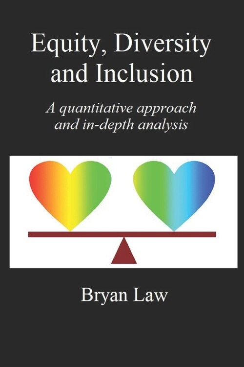 Equity, Diversity & Inclusion: A quantitative approach and in-depth analysis (Paperback)