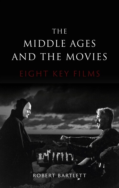 The Middle Ages and the Movies : Eight Key Films (Hardcover)