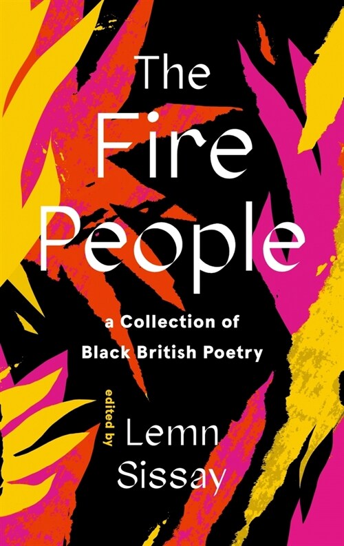 The Fire People : A Collection of British Black and Asian Poetry (Hardcover, Main)